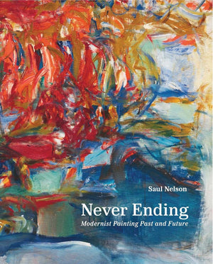 Never Ending: Modernist Painting Past and Future