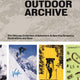 Outdoor Archive: The Ultimate Collection of Adventure & Sporting Graphics, Illustrations and Gear