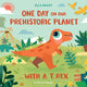 One Day on Our Prehistoric Planet… with a T.Rex