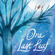 One Last Leaf