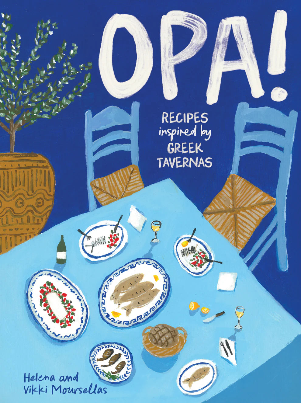 OPA! Recipes Inspired by Greek Tavernas