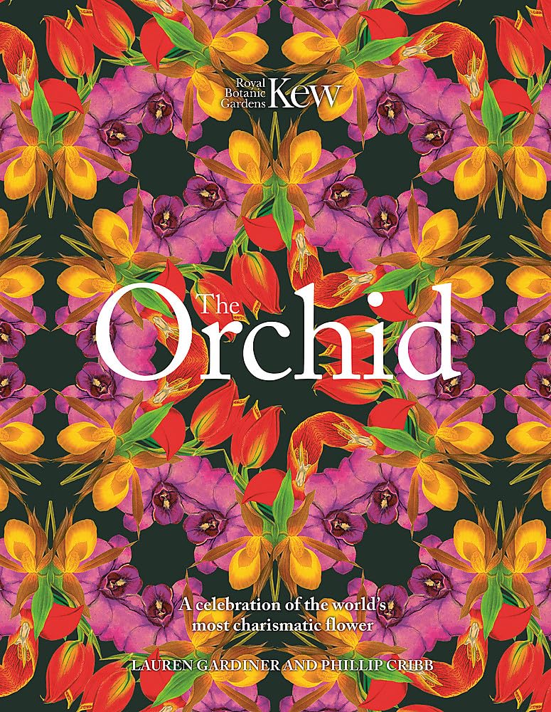 Orchid A Celebration of the World's Most Charismatic Flower