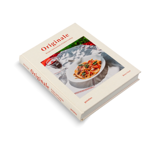 Originale: Recipes and Essentials of Italian Cooking