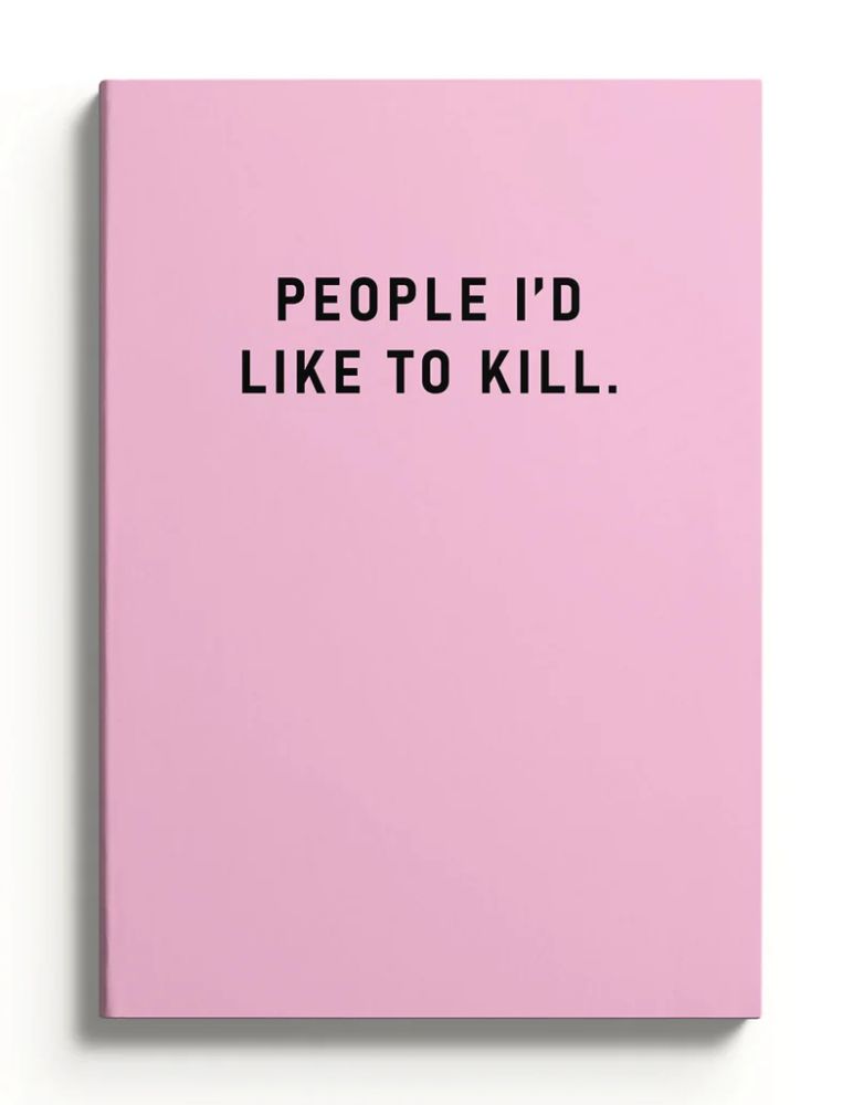 People I Would Like To Kill A5 Paperback Notebook