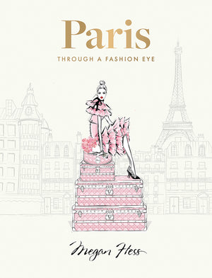 Paris: Through a Fashion Eye Special Edition