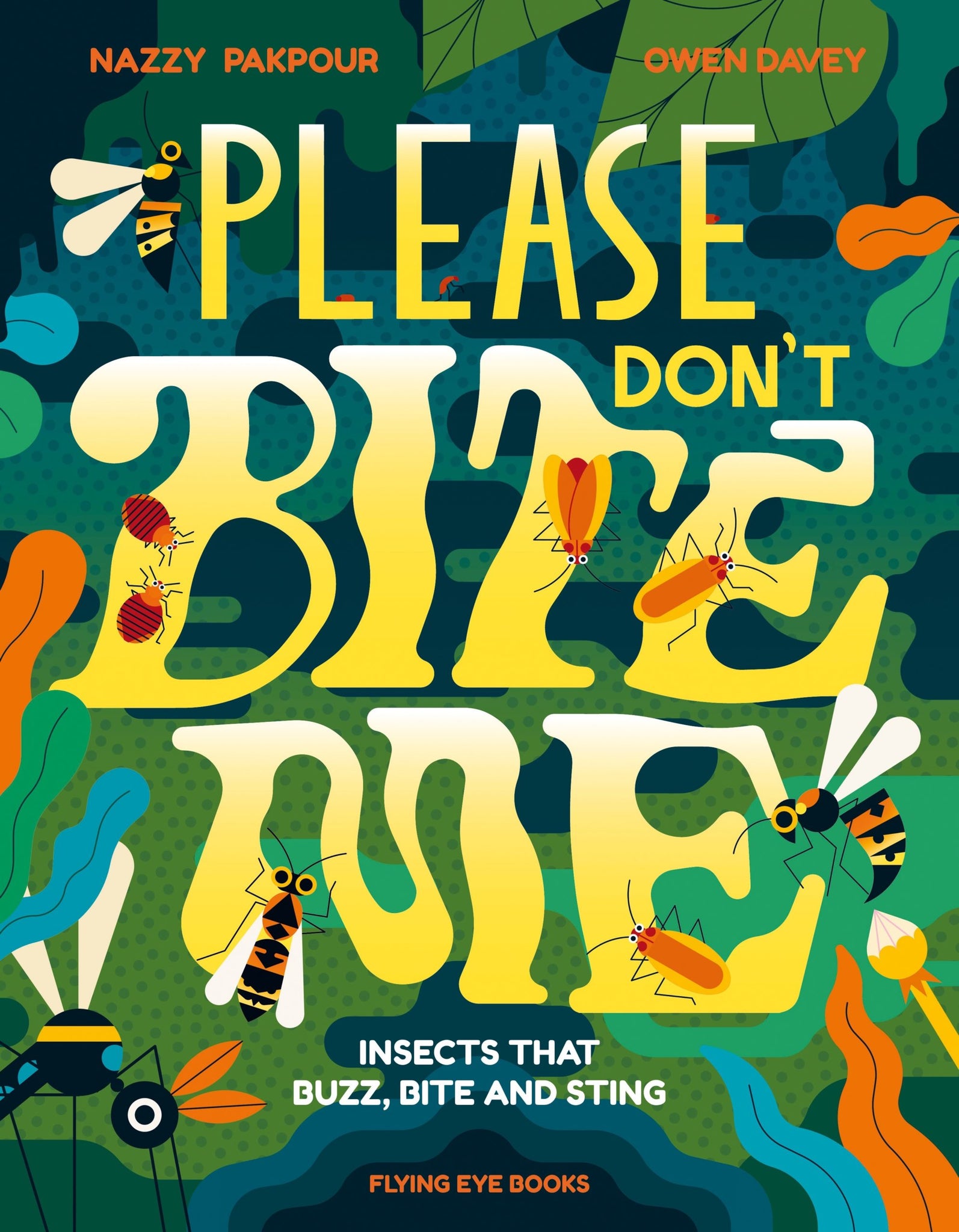 Please Don’t Bite Me: Insects that Buzz, Bite and Sting