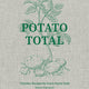 Potato Total: Timeless Recipes for Every Home Cook