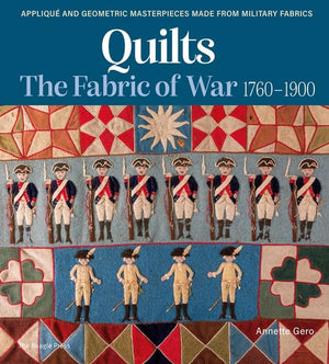 Quilts The Fabric of War 1760-1900