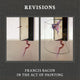 Revisions: Francis Bacon in the Act of Painting