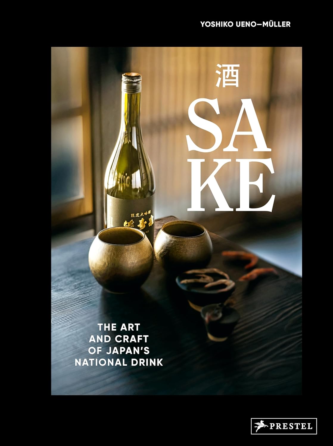 Sake: The Art and Craft of Japan's National Drink