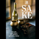 Sake: The Art and Craft of Japan's National Drink