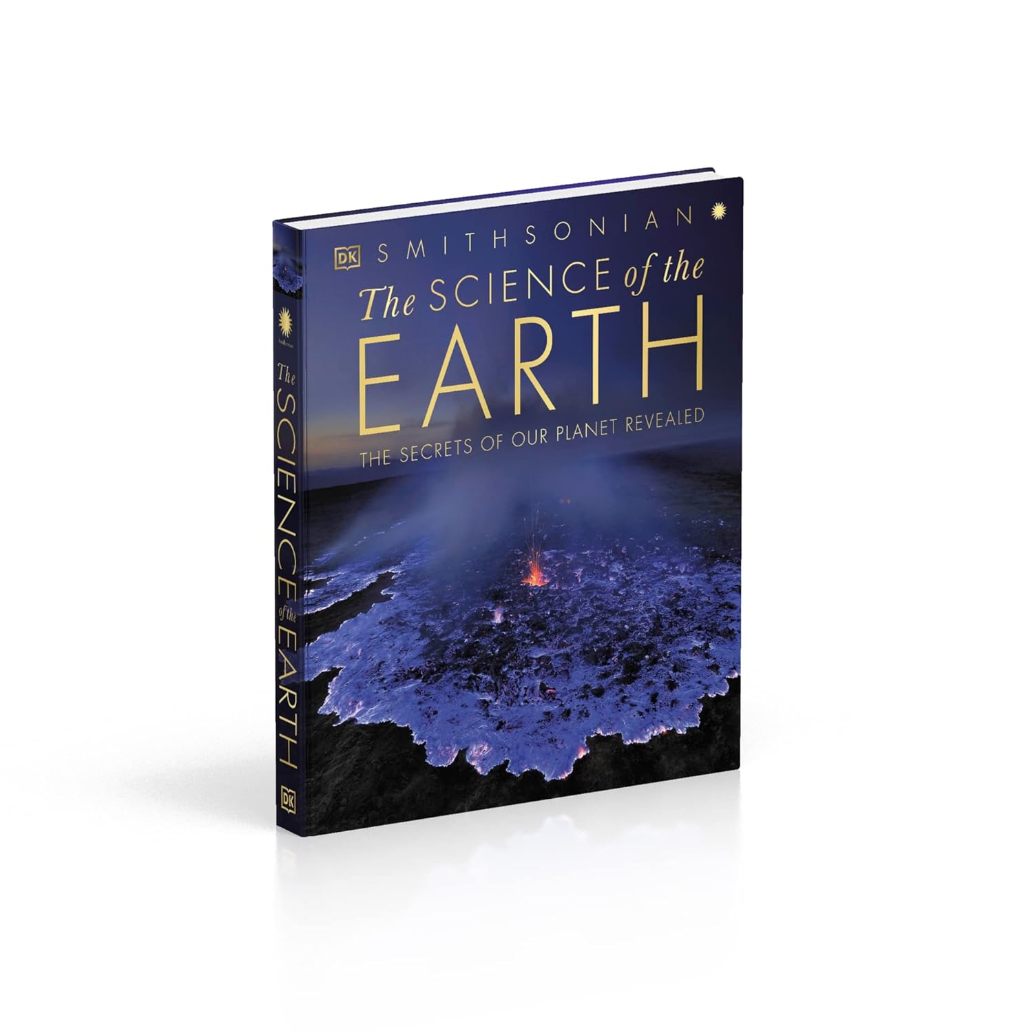 Science of the Earth: The Secrets of Our Planet Revealed