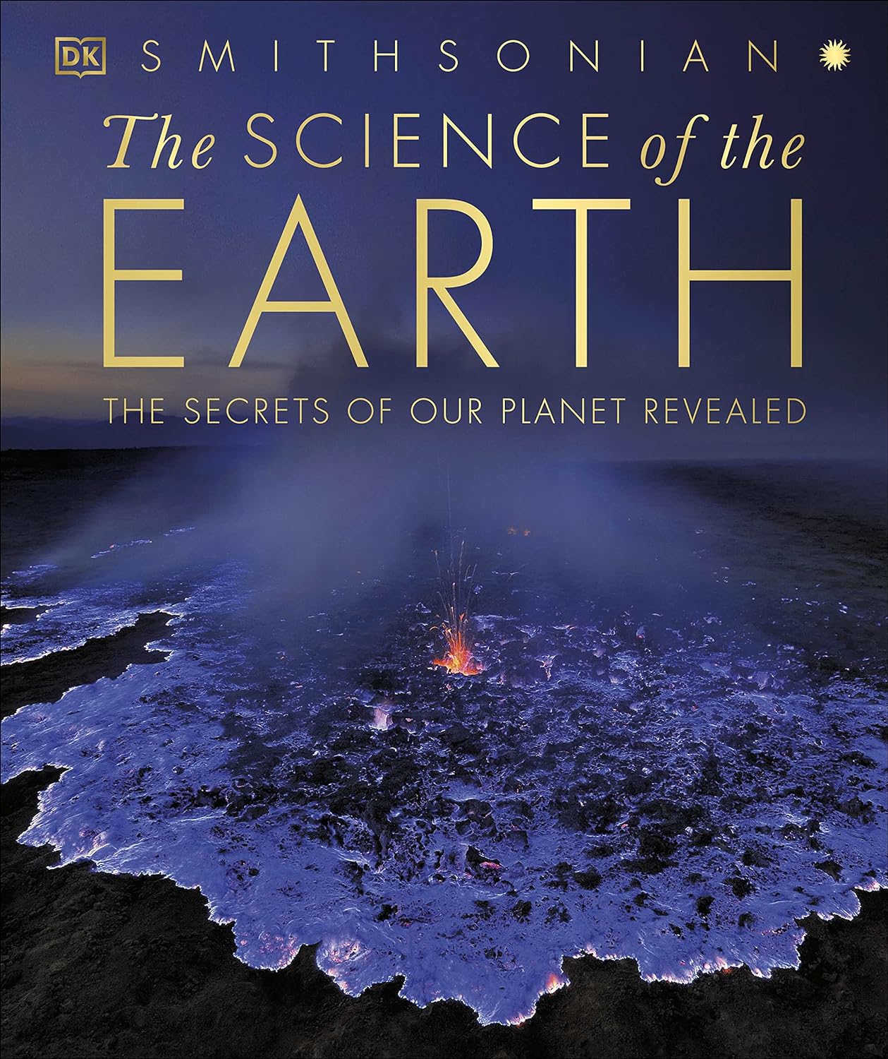 Science of the Earth: The Secrets of Our Planet Revealed