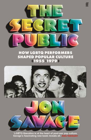 Secret Public: How LGBTQ Performers Shaped Popular Culture