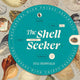 Shell Seeker: Encounters With Thirty Seashells