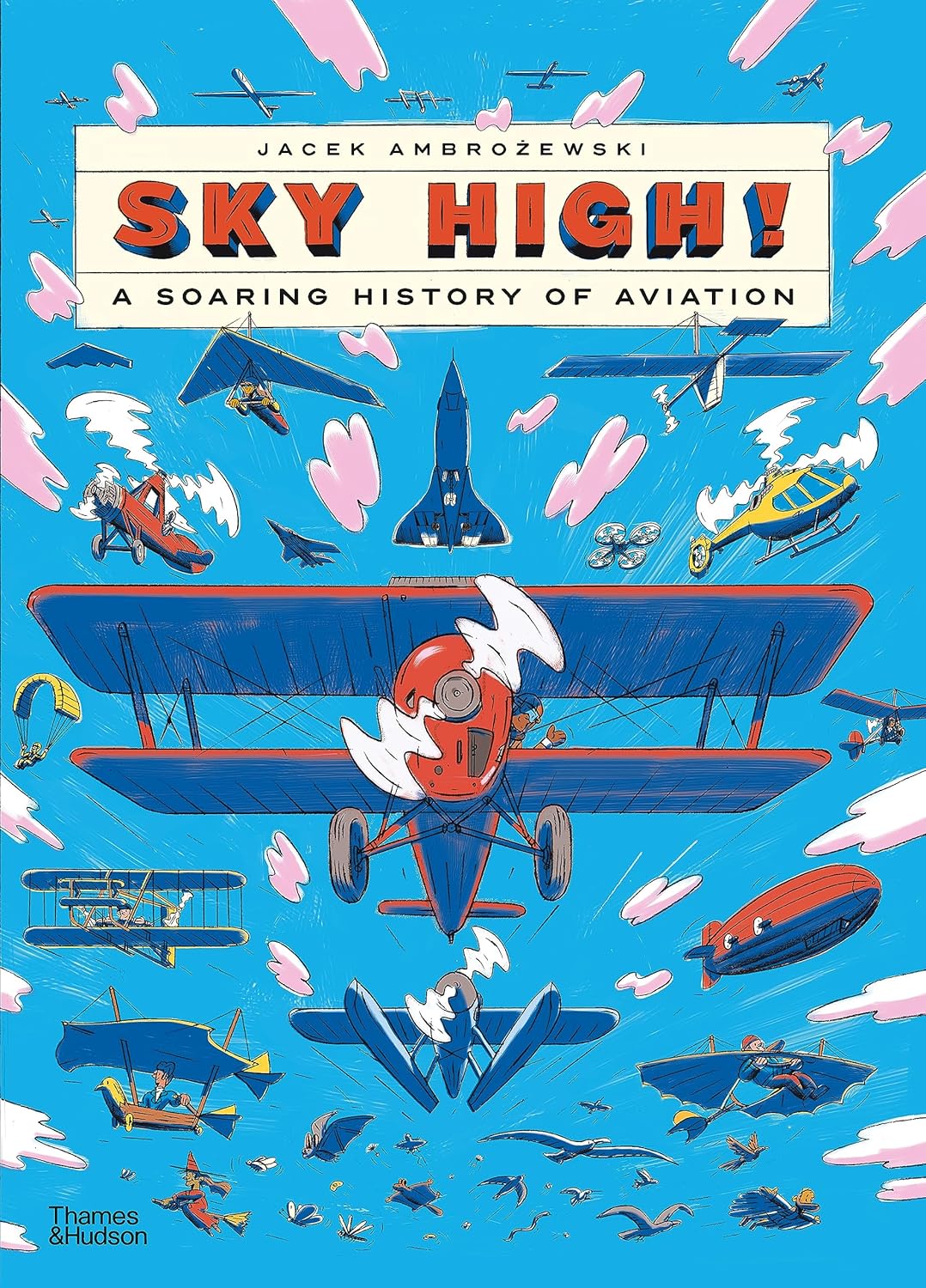 Sky High! A Soaring History of Aviation