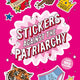 Stickers Against the Patriarchy: A Little Sticker Book