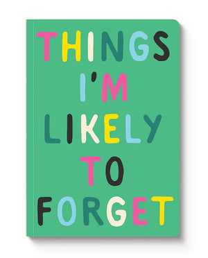 Things I'm Likely To Forget A5 Paperback Notebook