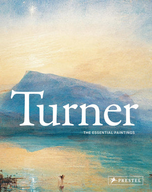 Turner: The Essential Paintings