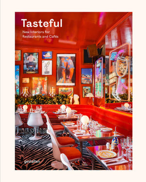 Tasteful: New Interiors for Restaurants and Cafes