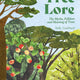 Tree Lore: The Myths, Folklore and Meaning of Trees