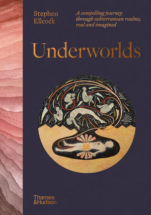 Underworlds: A Compelling Journey Through Subterranean Realms, Real and Imagined