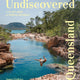 Undiscovered Queensland: A Local's Guide to Finding Adventure