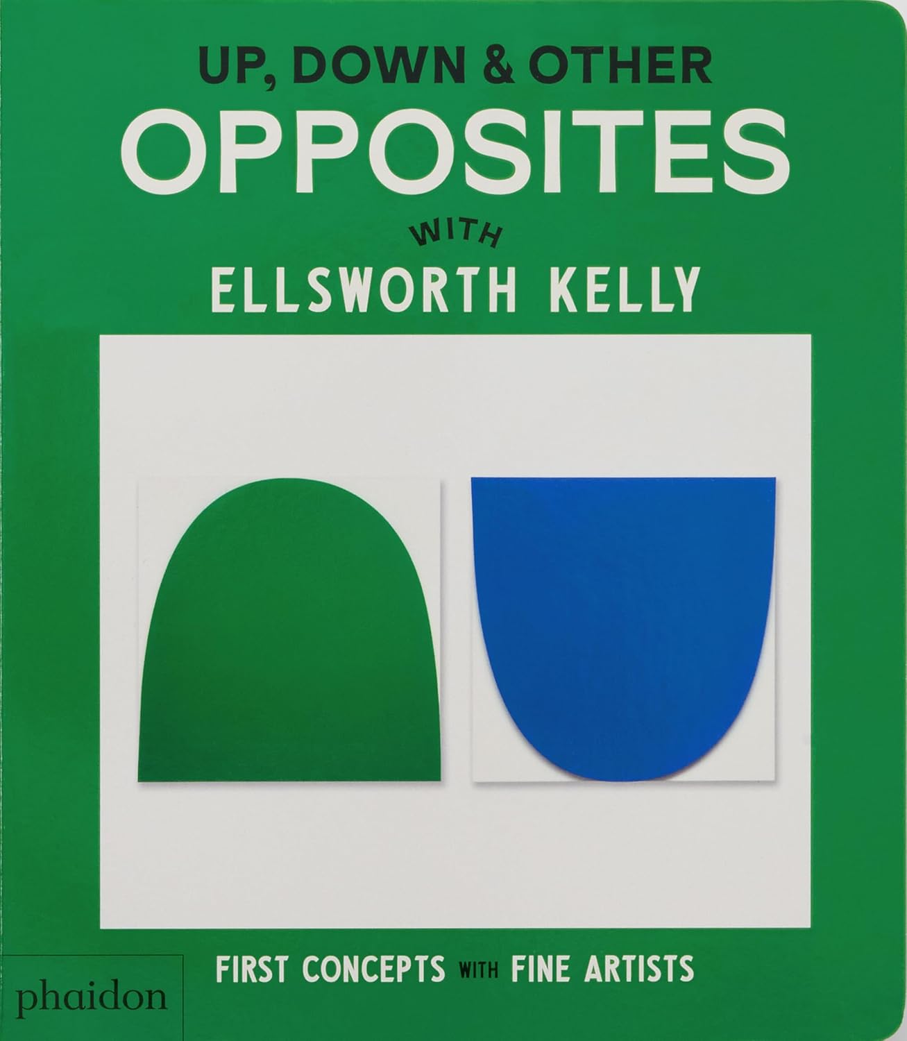 Up Down & Other Opposites With Ellsworth Kelly