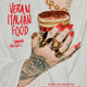 Vegan Italian Food: Over 100 Recipes for a Plant-based Feast