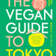Vegan Guide to Tokyo