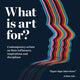 What is Art For?