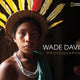 Wade Davis Photographs