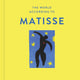 World According to Henri Matisse