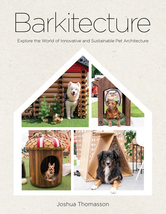 Barkitecture: Explore the World of Innovative and Sustainable Pet Architecture