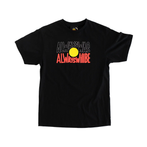 Black 'Always Was, Always Will Be' Tee