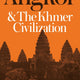 Angkor and the Khmer Civilization