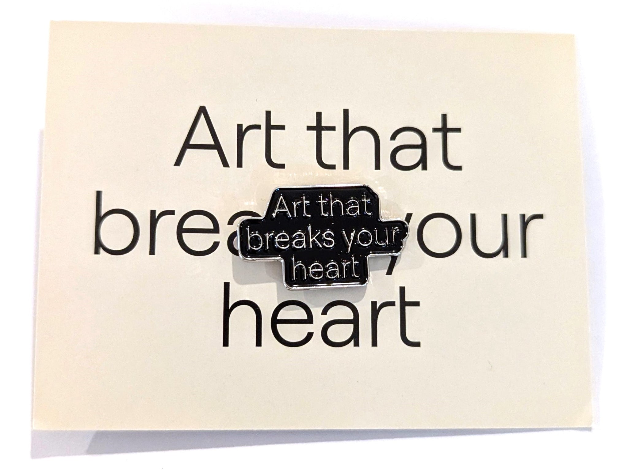 Art That Breaks Your Heart Enamel Pin