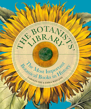 Botanists' Library: The Most Important Botanical Books in History