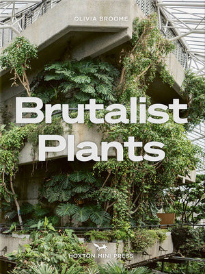 Brutalist Plants