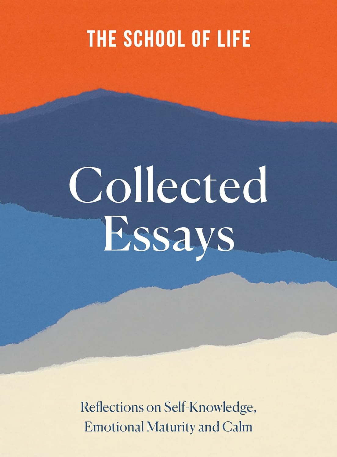 Collected Essays - The School of Life