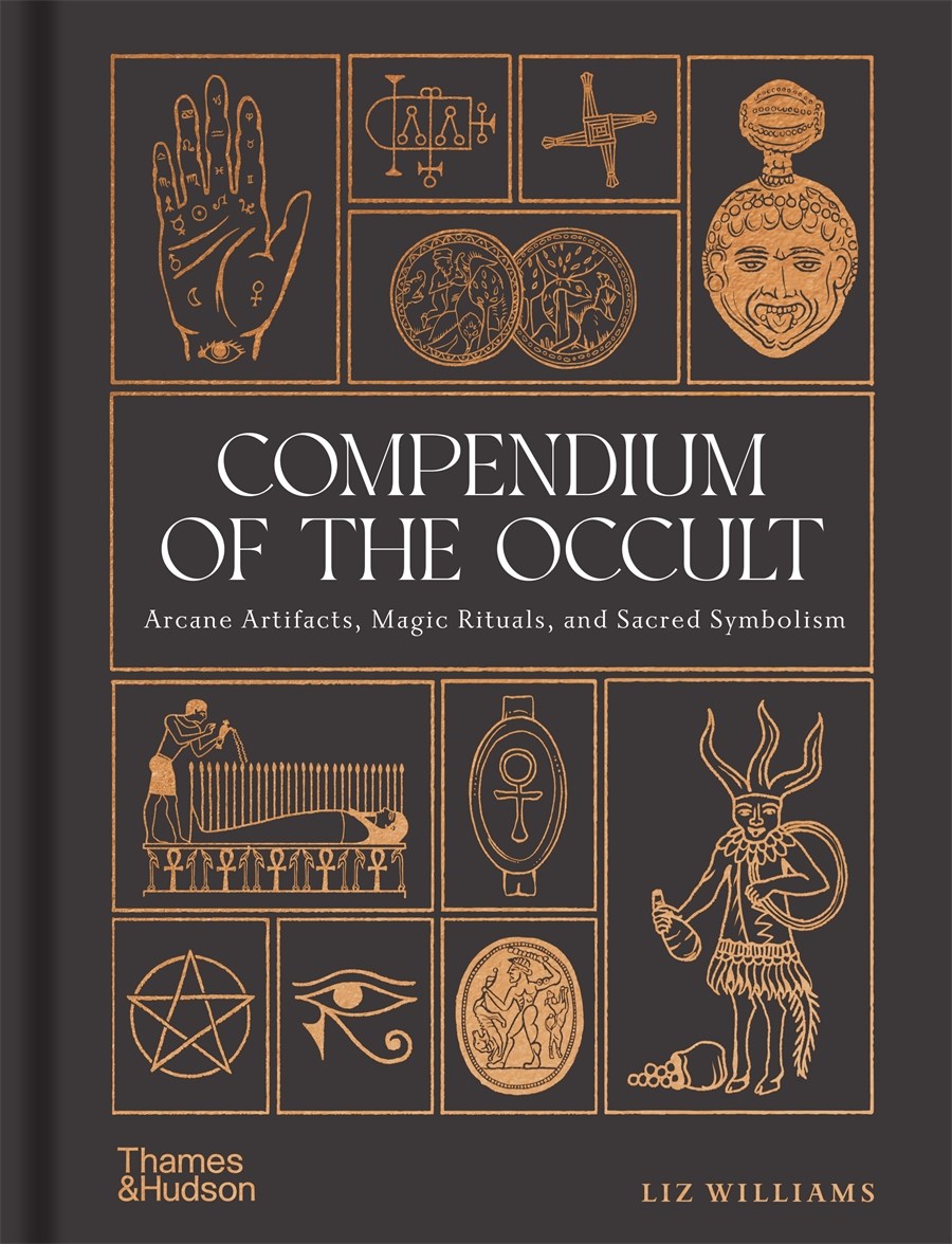 Compendium of the Occult: Arcane Artifacts, Magic Rituals, and Sacred Symbolism