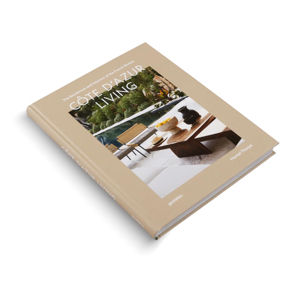 Côte d'Azur Living: The Residences and Interiors of the French Riviera