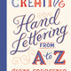 Creative Hand Lettering: From A to Z