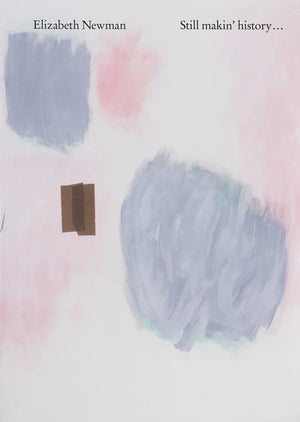 Elizabeth Newman: Still Makin' History... – QAGOMA Store