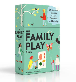 Family Play Deck: 60 Fun-Filled Activities to Spark Connection and Curiosity