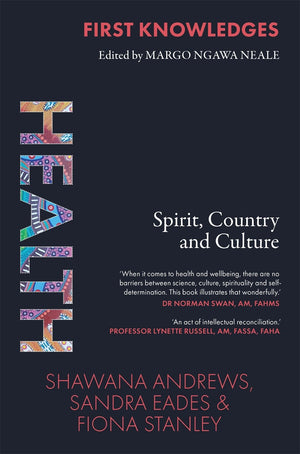 First Knowledges Health: Spirit, Country and Culture