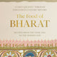 Food of Bharat: A Chef's Journey through India's Rich Culinary History