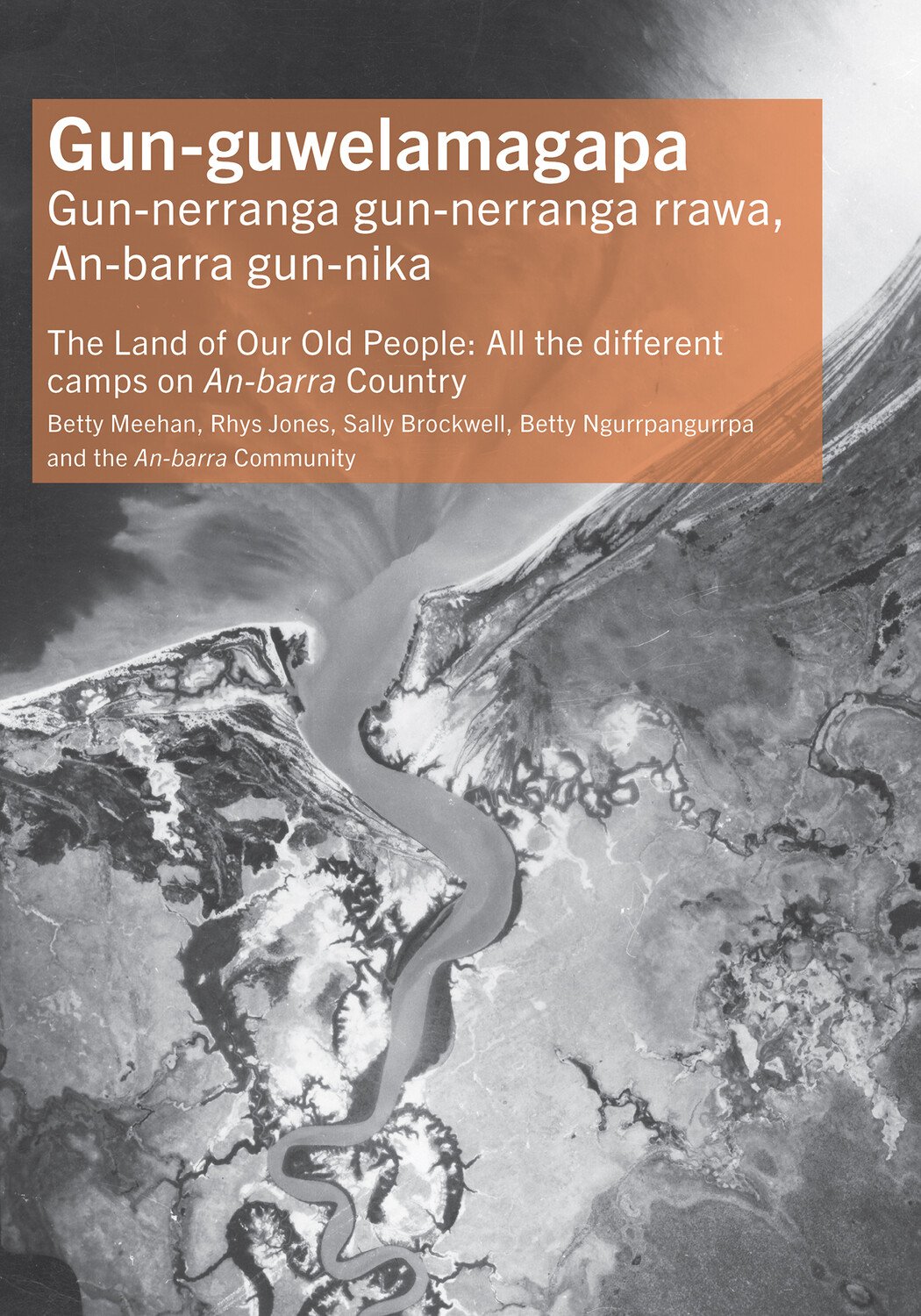 Gun-guwelamagapa: The Land of Our Old People
