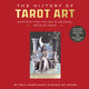 History of Tarot Art: Demystifying the Art and Arcana, Deck by Deck