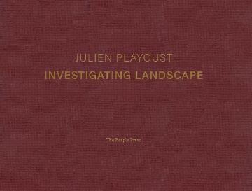 Julien Playoust: Investigating Landscape